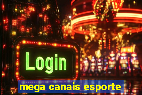 mega canais esporte